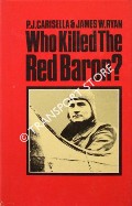 Who Killed The Red Baron? by CARISELLA, P.J. & RYAN, James W. 